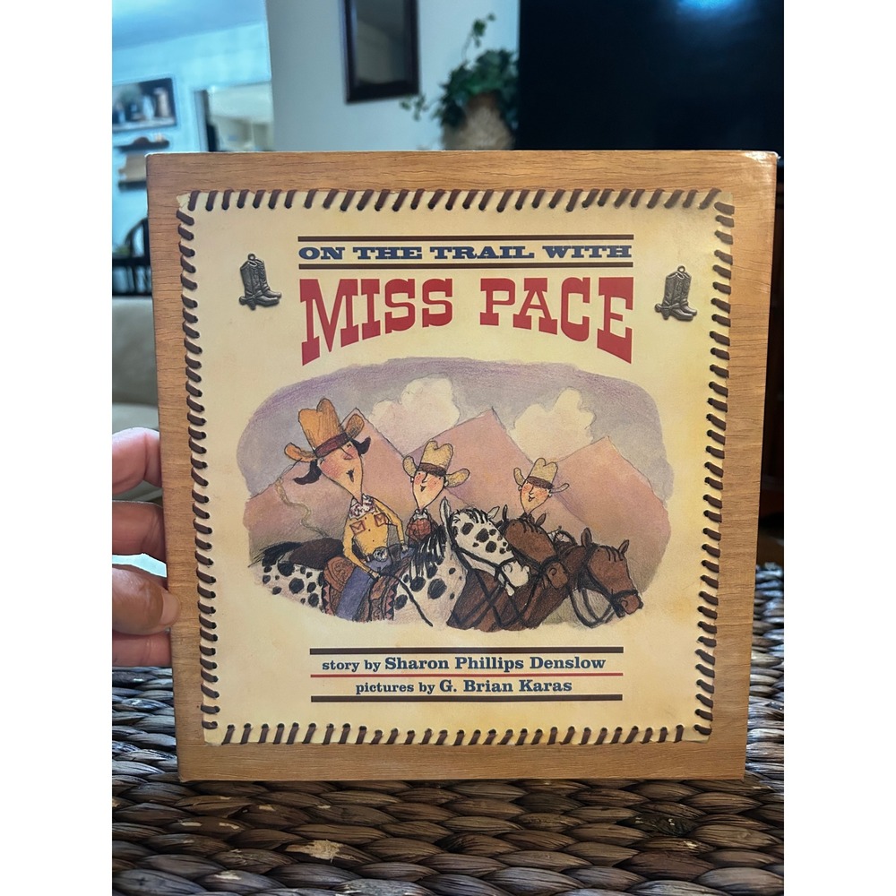 On the Trail with Miss Pace Sharon Phillips Denslow G Brian Karas 1st Ed 1995